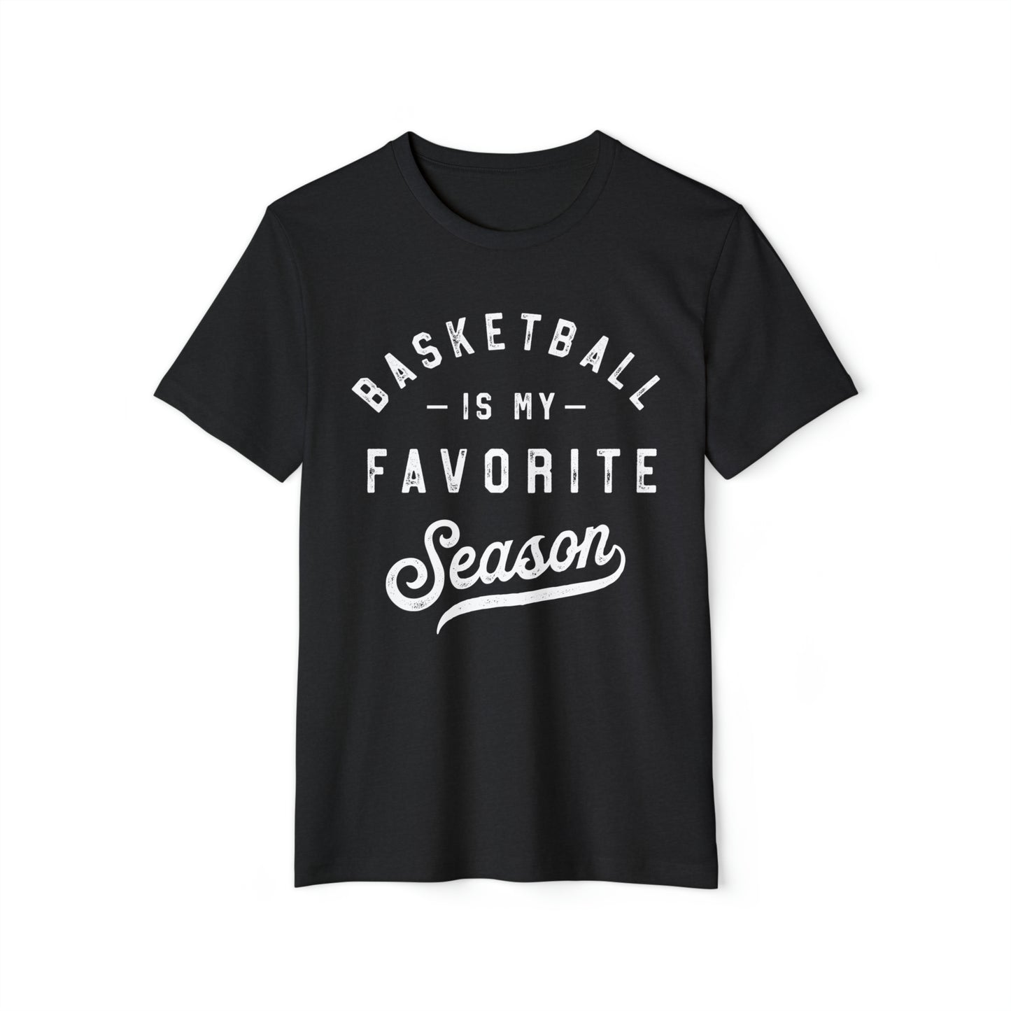 Basketball Is My Favorite Season Tee