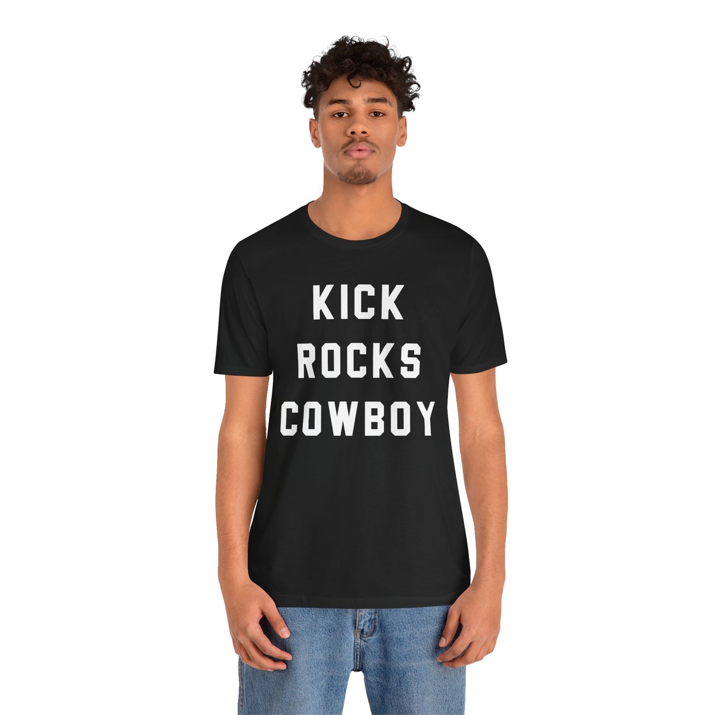 Kick Rocks Cowboy Tee