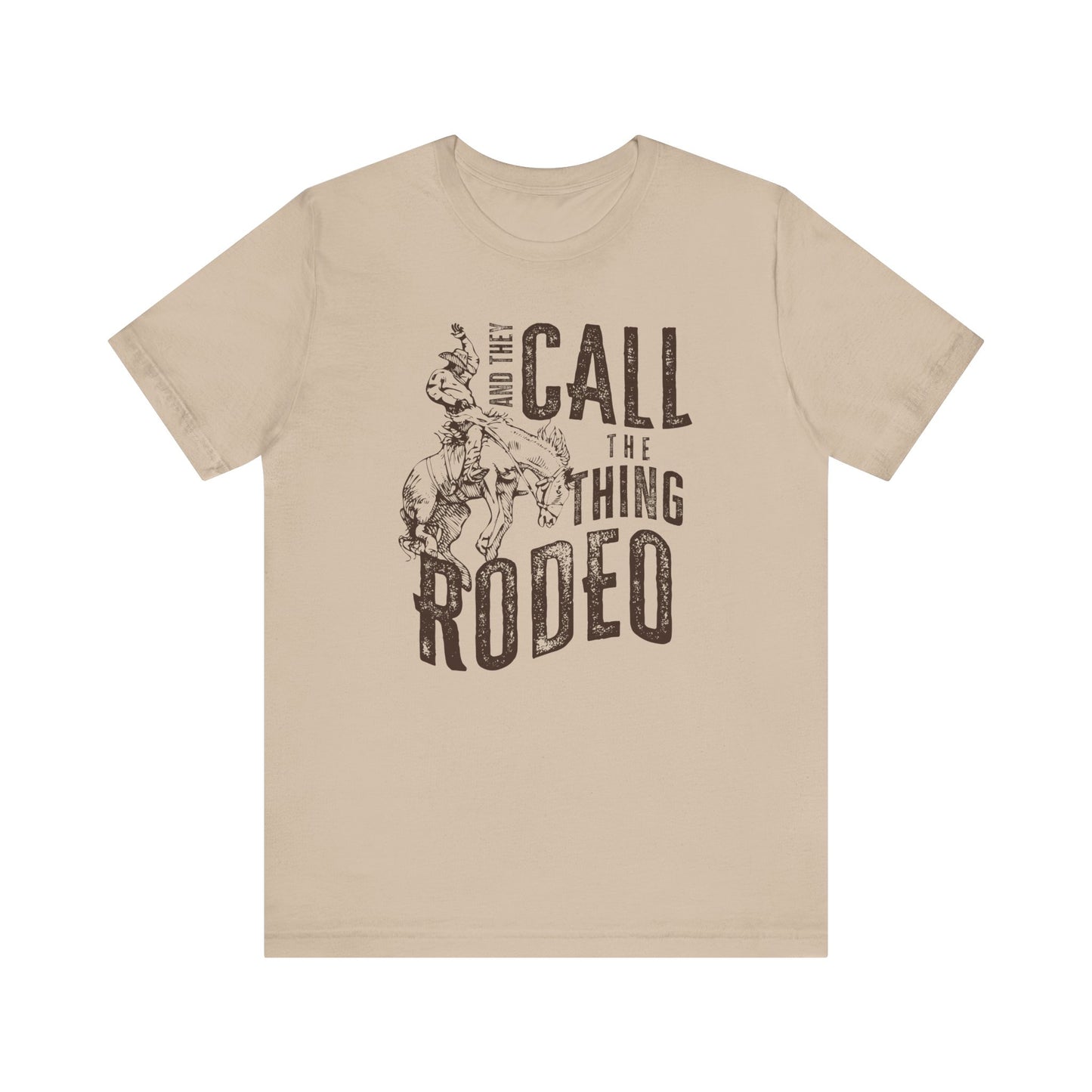 And They Call The Thing Rodeo Tee