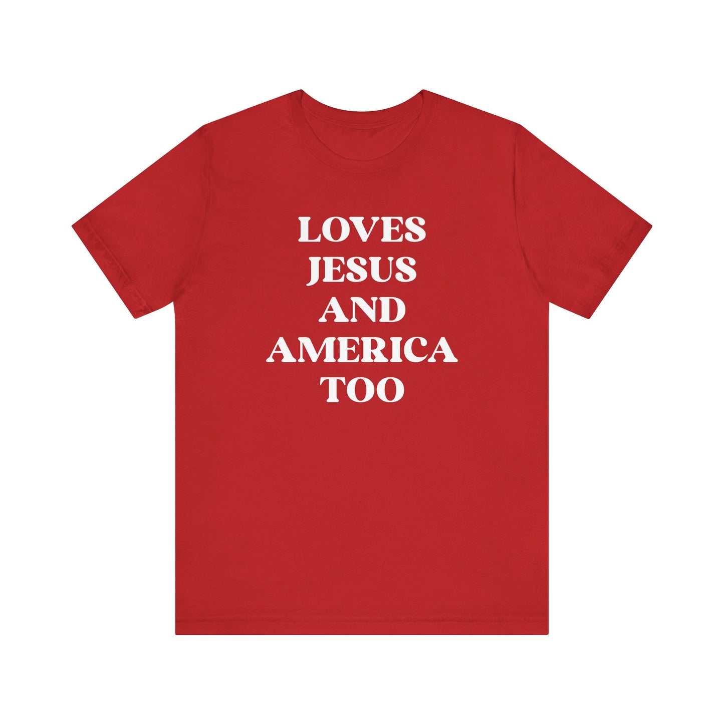 Loves Jesus and America Too Tee