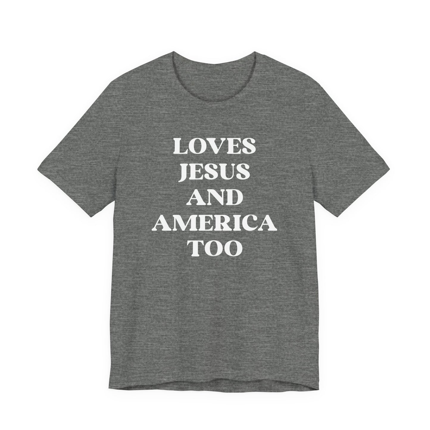 Loves Jesus and America Too Tee