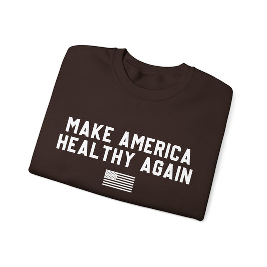 Make America Healthy Again Sweatshirt