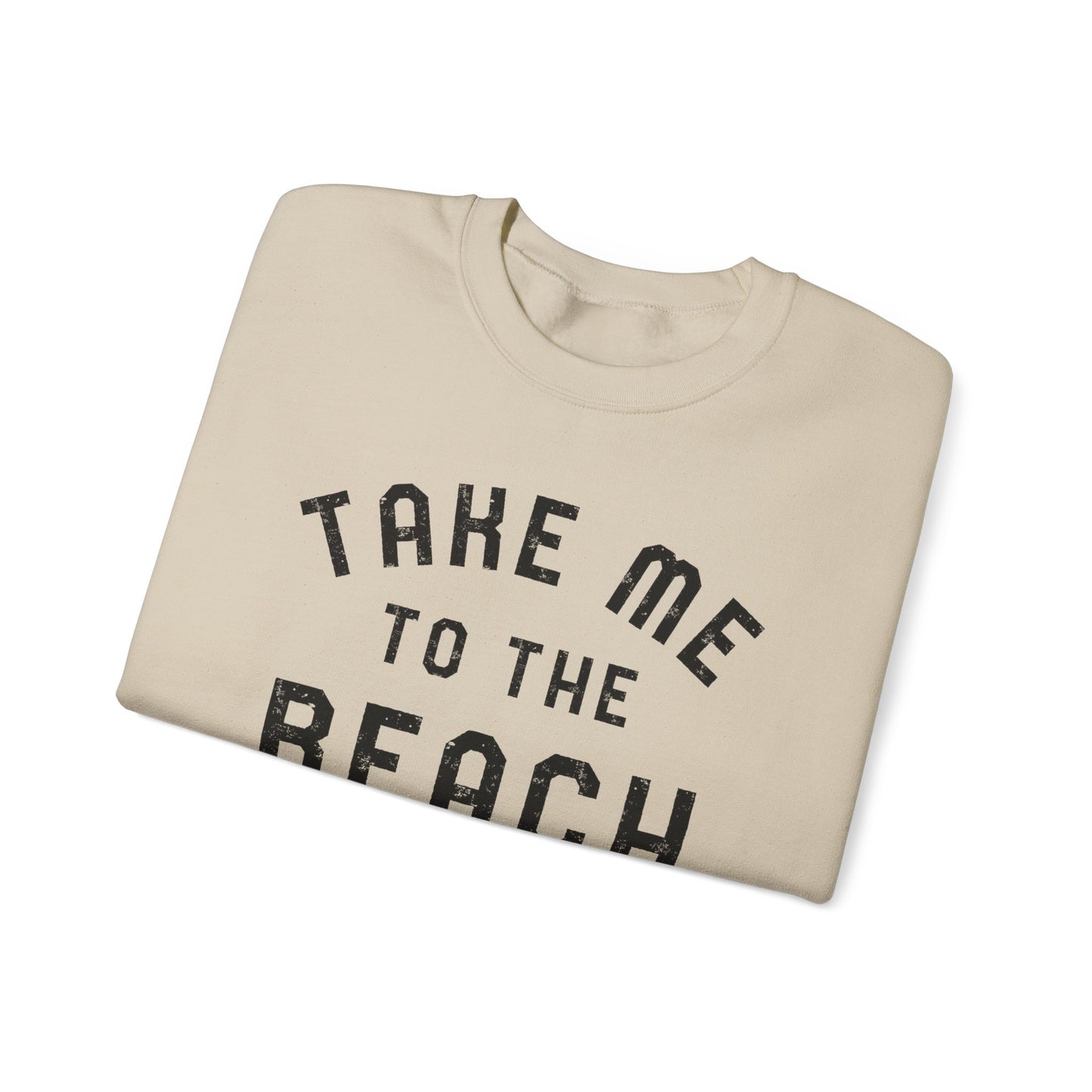 Take Me To The Beach Sweatshirt