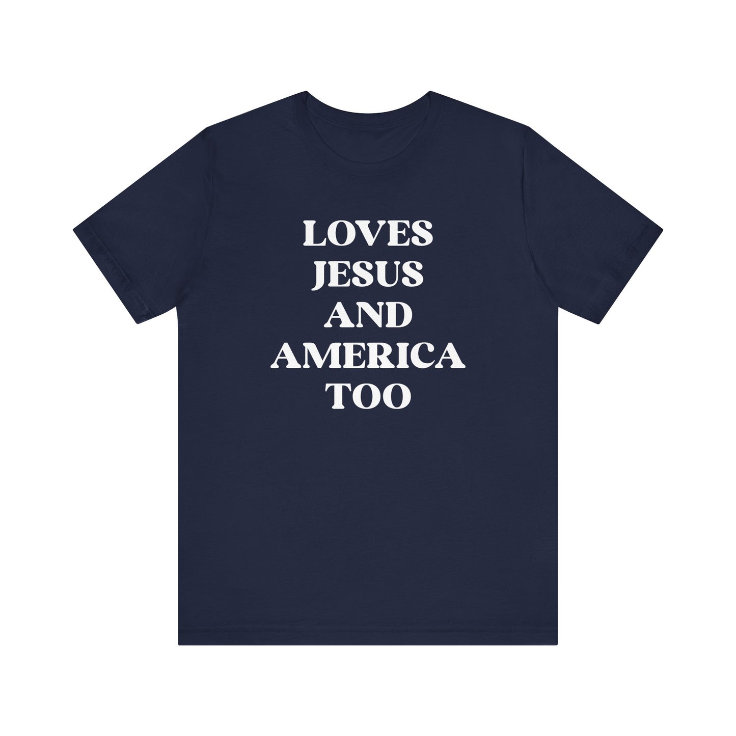 Loves Jesus and America Too Tee