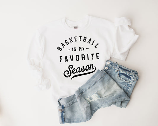 Basketball Is My Favorite Season Sweatshirt