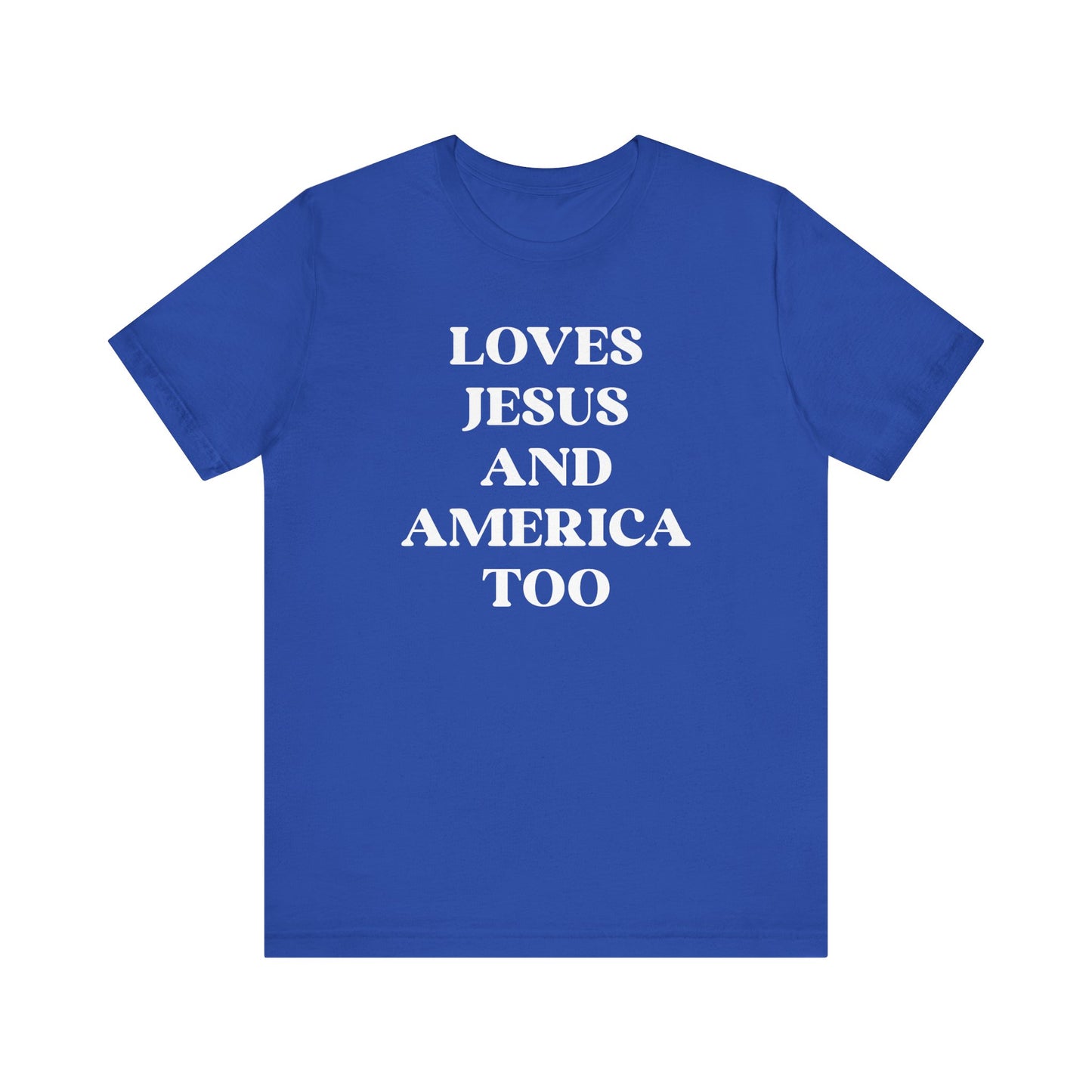 Loves Jesus and America Too Tee