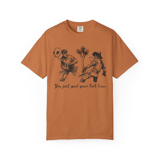 Yeed Your Last Haw Tee