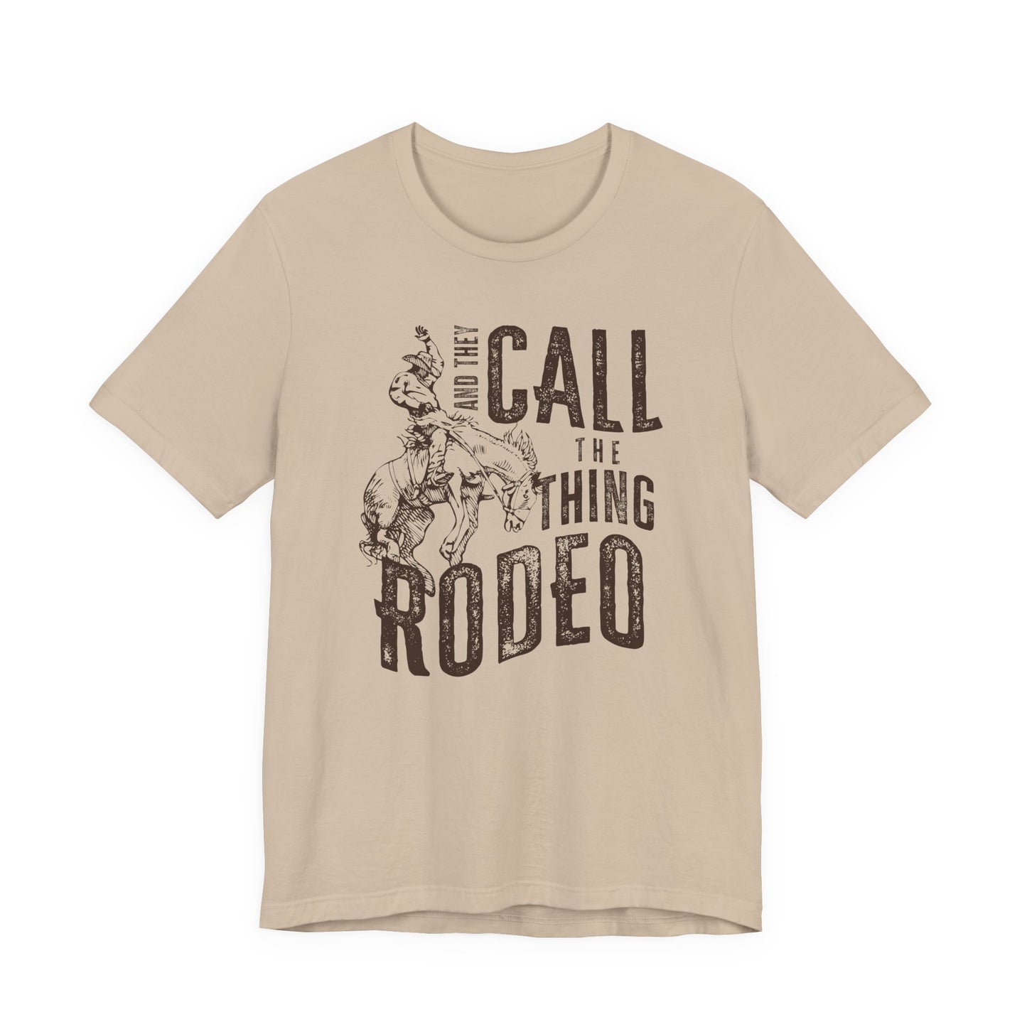 And They Call The Thing Rodeo Tee