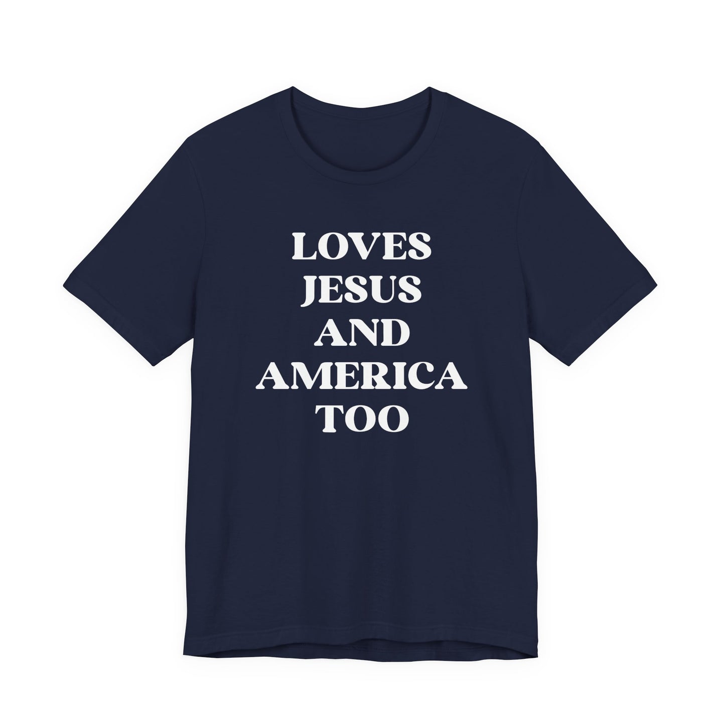 Loves Jesus and America Too Tee