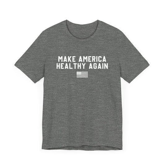 Make America Healthy Again Tee