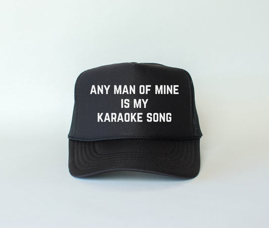 Any Man Of Mine Trucker Hat