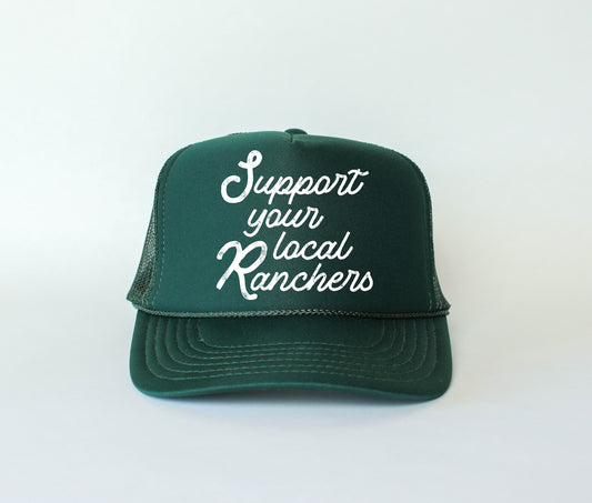 Support Your Local Ranchers Trucker Hat