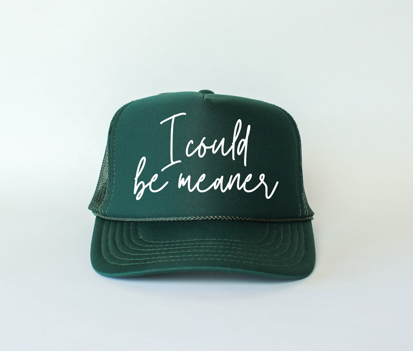 I Could Be Meaner Trucker Hat
