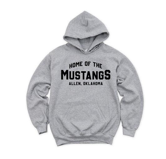 Home of The Mustangs Hooded Sweatshirt