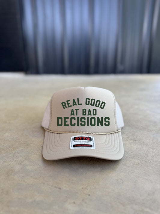 Real Good At Bad Decisions Trucker Hat