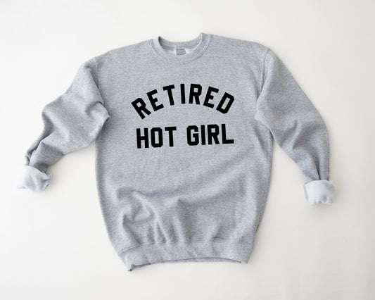 Retired Hot Girl Sweatshirt