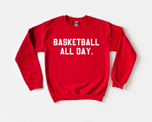 Basketball All Day. Sweatshirt