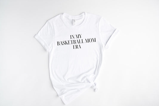 In My Basketball Mom Era Tee